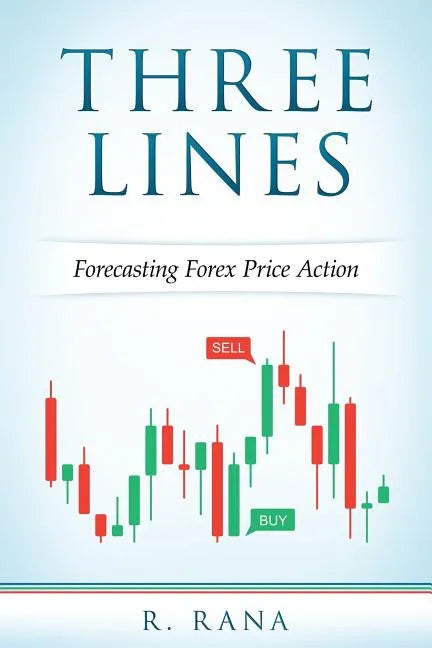 THREE LINES Forecasting Forex Price Action - Paperback