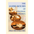 The Glebe Houses of Colonial Virginia - Paperback