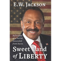 Sweet Land of Liberty:: Reflections of a Patriot Descended from Slaves - Hardcover
