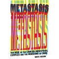 Metastasis: The Rise of the Cancer-Industrial Complex and the Horizons of Care - Paperback