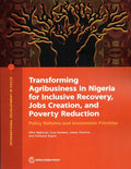 Transforming Agribusiness in Nigeria for Inclusive Recovery, Jobs Creation, and Poverty Reduction: Policy Reforms and Investment Priorities - Paperback