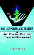 God Like Powers and Abilities: 2019 Revision - Paperback