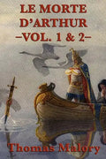 Le Morte D'Arthur -Vol. 1 & 2- - Paperback