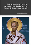 Commentary on the Acts of the Apostles by Saint John Chrysostom - Paperback