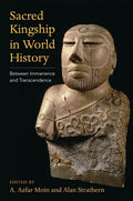 Sacred Kingship in World History: Between Immanence and Transcendence - Paperback