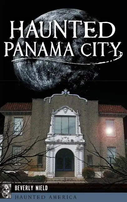Haunted Panama City - Hardcover
