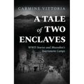 A Tale of Two Enclaves: WWII Stories and Mussolini's Internment Camps - Paperback