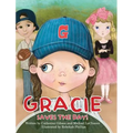 Gracie Saves the Day! - Hardcover