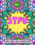 Stfu: An Adult Swear Word Coloring Book - Paperback