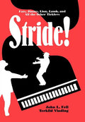Stride!: Fats, Jimmy, Lion, Lamb, and All the Other Ticklers - Hardcover