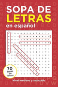 Sopa de Letras en Español: Nivel Mediano y Avanzado - Paperback