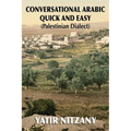 Conversational Arabic Quick and Easy: Palestinian Dialect - Paperback