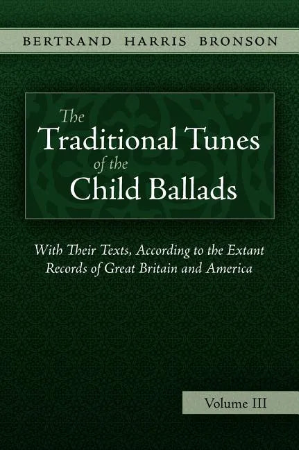 The Traditional Tunes of the Child Ballads, Vol 3 - Hardcover