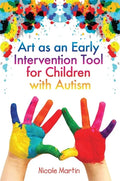 Art as an Early Intervention Tool for Children with Autism - Paperback