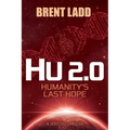 Hu 2.0: Humanity's Last Hope - Paperback