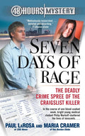 Seven Days of Rage: The Deadly Crime Spree of the Craigslist Killer - Paperback