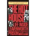 The Hot House: Life Inside Leavenworth Prison - Paperback