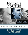 Hitler's Doubles: Fully-Illustrated - Paperback