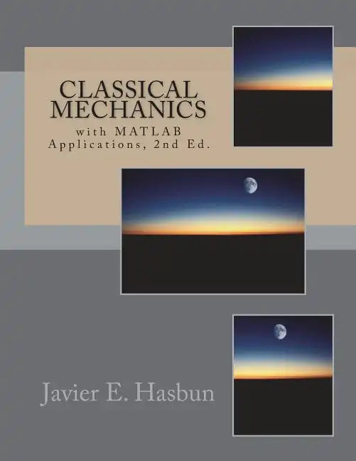 Classical Mechanics: with MATLAB Applications - Paperback