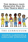 The Morals And Principle Pals In The Track Meet: Curriculum Unit - Paperback