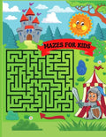 Mazes for Kids: Maze Activity Book 96 Fun First Mazes for Kids 4-6, 6-8 year olds Maze Activity Workbook for Children - Paperback