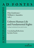 Unborn Human Life and Fundamental Rights: Leading Constitutional Cases under Scrutiny. Concluding Reflections by John Finnis - Hardcover