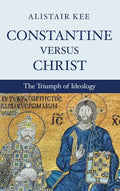 Constantine versus Christ - Hardcover