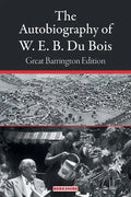 The Autobiography of W. E. B. Du Bois: Great Barrington Edition - Paperback