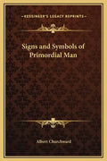 Signs and Symbols of Primordial Man - Hardcover