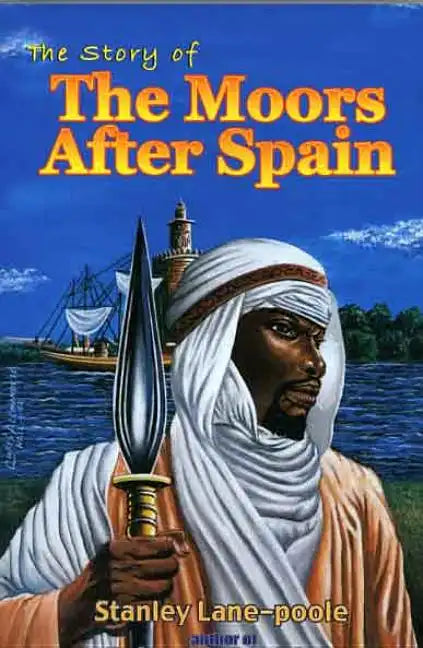 The Story of the Moors After Spain by Stanley Lane-Poole - Paperback