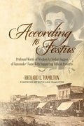 According to Festus: Profound Words of Wisdom by Festus Haggen of Gunsmoke(c) Fame With Supporting Biblical Proverbs - Paperback
