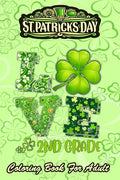 St Patricks Day Coloring Book For Adult: Love Shamrock An Adult Coloring Books St Patrick for Kids, Adults with Beautiful Irish Shamrock, Leprechaun a - Paperback