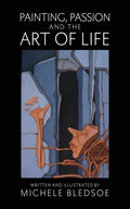 Painting, Passion and the Art of Life - Paperback