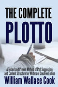 The Complete Plotto: A Tested and Proven Method of Plot Suggestion and Content Structure for Writers of Creative Fiction - Trade Edition - Paperback