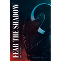 Fear the Shadow: The Invasion - Paperback