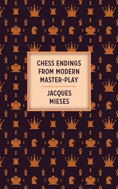 Chess Endings From Modern Master-Play - Paperback
