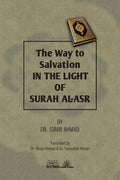 The way to Salvation in the light of Surah Al Asr - Paperback