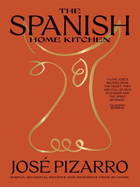 The Spanish Home Kitchen: Simple, Seasonal Recipes and Memories from My Home - Hardcover