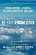 El Existencialismo En Kierkegaard, Dilthey, Heidegger y Sartre - Paperback