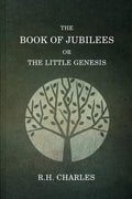The Book Of Jubilees, Or The little Genesis - Paperback