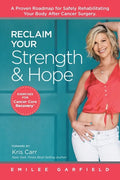 Reclaim Your Strength and Hope: Exercises for Cancer Core Recovery - Paperback