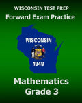 WISCONSIN TEST PREP Forward Exam Practice Mathematics Grade 3 - Paperback