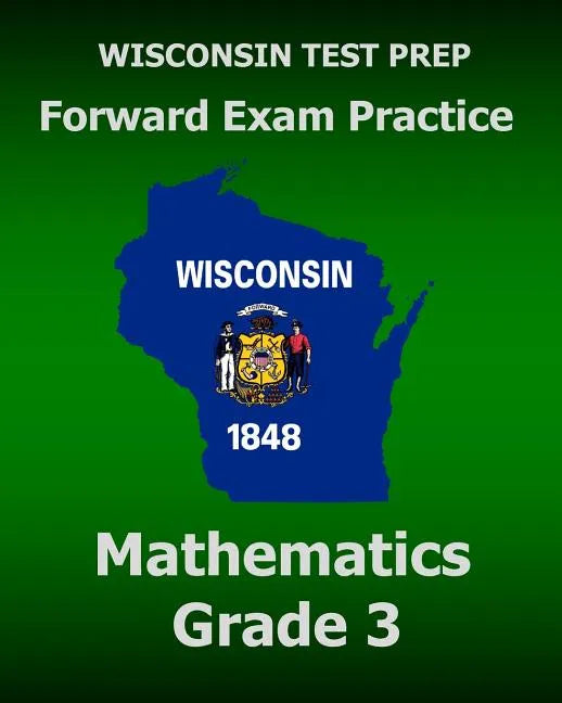 WISCONSIN TEST PREP Forward Exam Practice Mathematics Grade 3 - Paperback