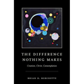 The Difference Nothing Makes: Creation, Christ, Contemplation - Paperback