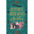 Desperate Housewives of Avalon: A Binge-Worthy Paranormal Romantic Comedy - Paperback