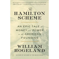 The Hamilton Scheme: An Epic Tale of Money and Power in the American Founding - Paperback