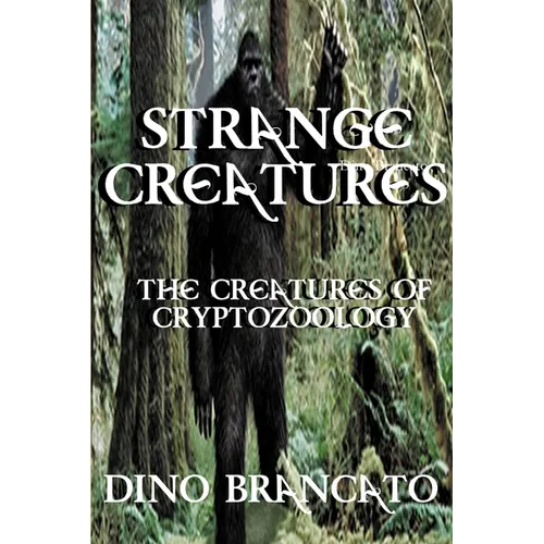 Strange Creatures (The Creatures of Cryptozoology) - Paperback