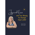 Joy and Ease: Are You Ready to Change Your Life? - Hardcover