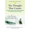 The Thought That Counts: A Firsthand Account of One Teenager's Experience with Obsessive-Compulsive Disorder - Paperback