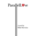 Parallel Love - Paperback